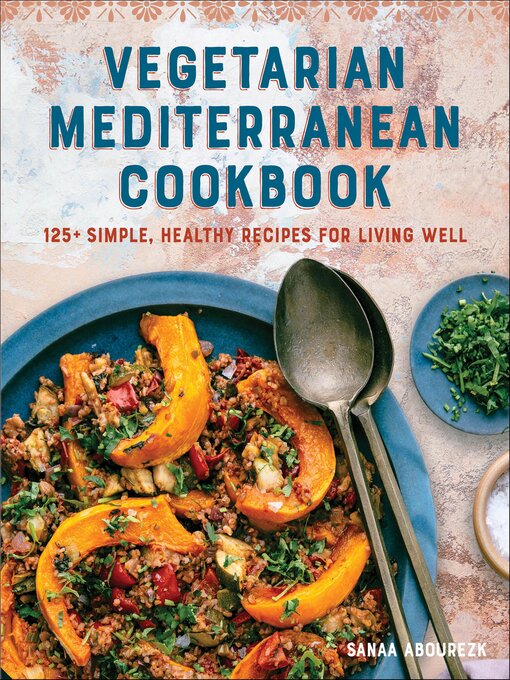 Title details for Vegetarian Mediterranean Cookbook by Sanaa Abourezk - Available